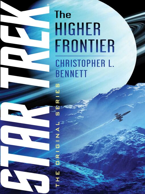Title details for The Higher Frontier by Christopher L. Bennett - Available